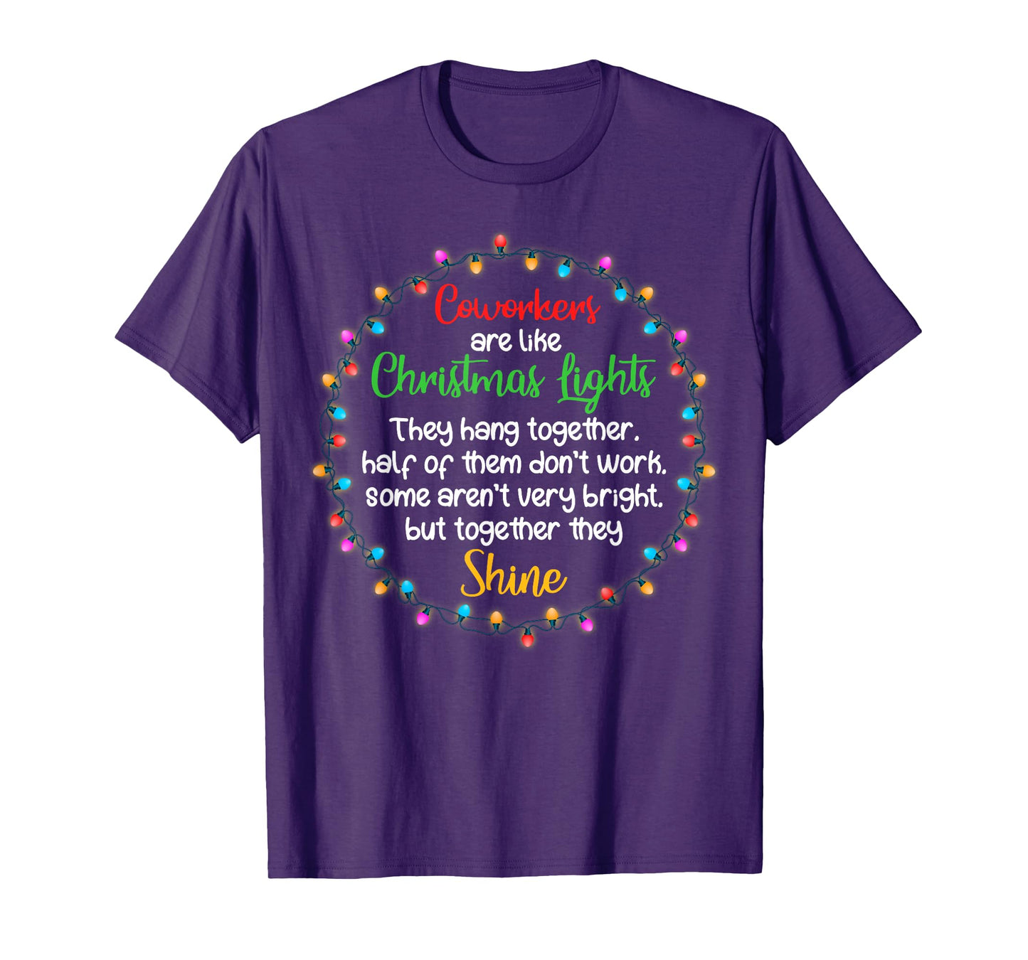 Coworkers Are Like Christmas Lights Funny Office Work Party T-Shirt