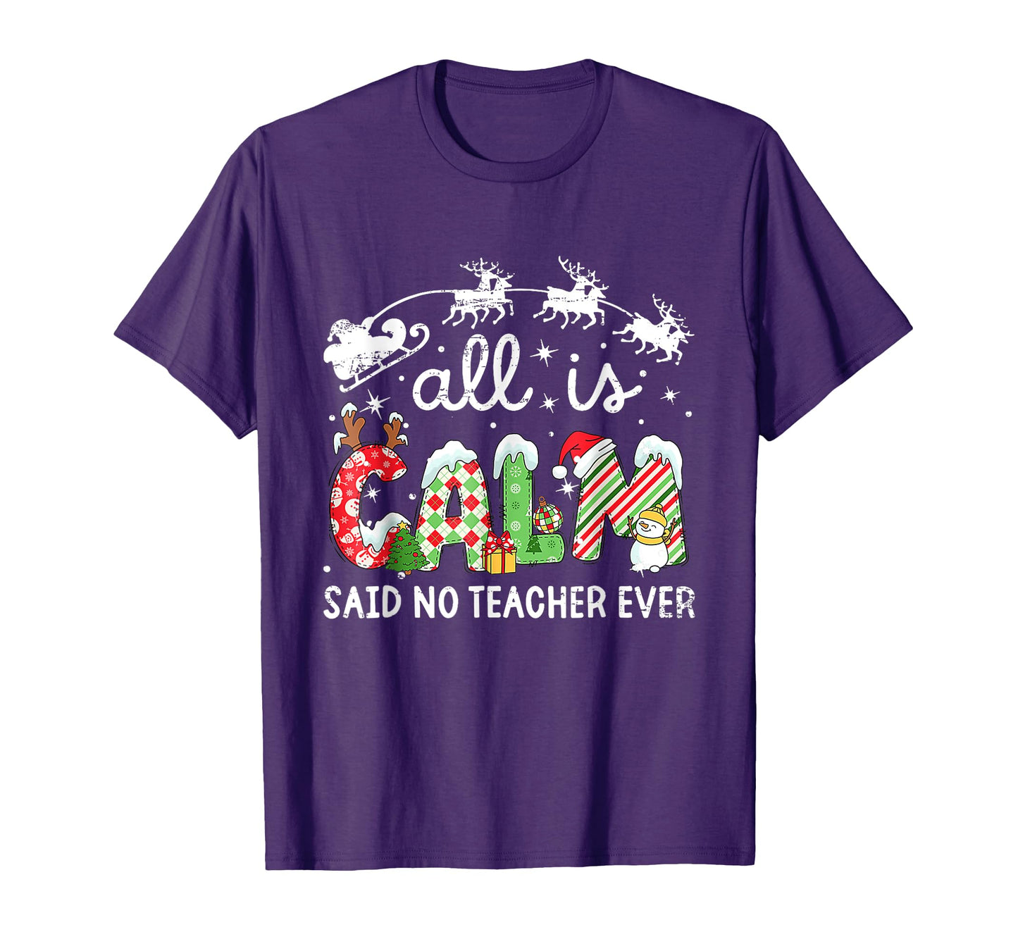 All is Calm Said No Teacher Ever Funny Christmas Teachers T-Shirt