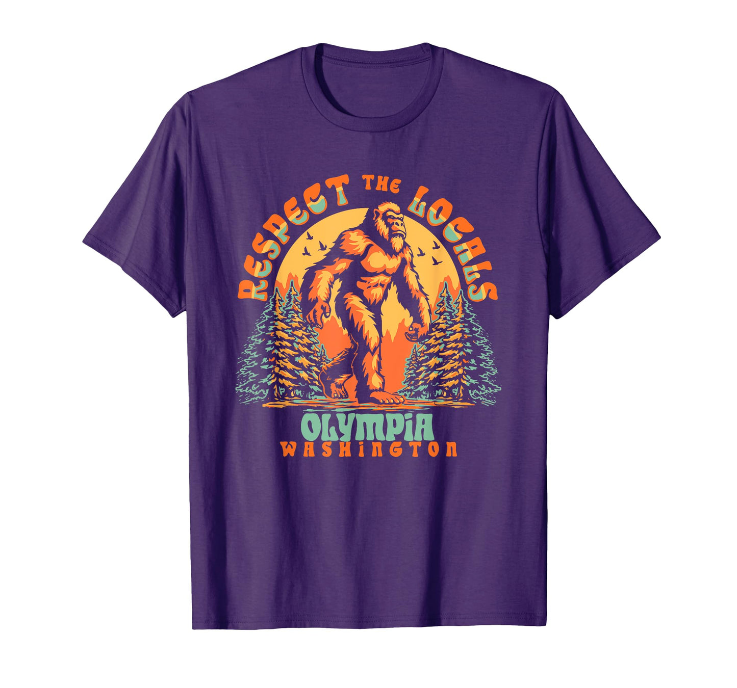 Olympia Washington Respect the Locals Bigfoot PNW T-Shirt