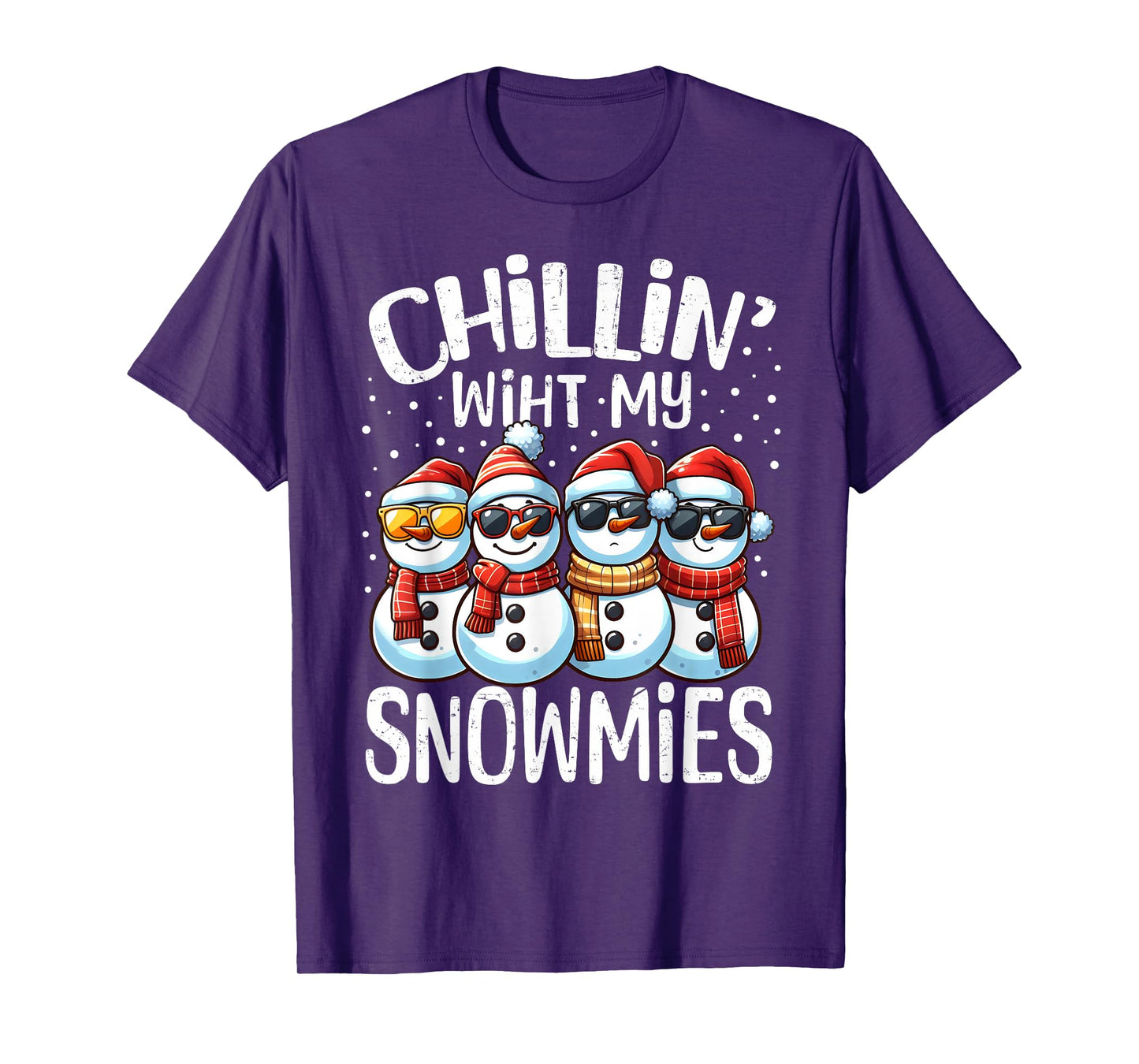 Chillin With My Snowmies Funny Snowman Christmas Women Men T-Shirt