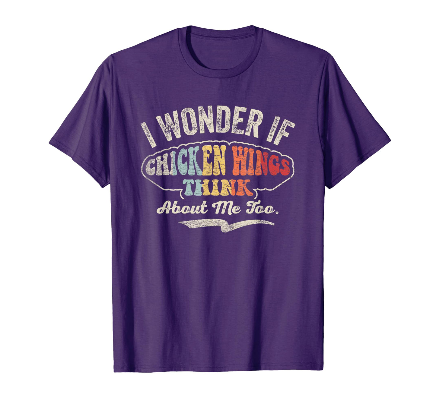 Retro Vintage I Wonder If Chicken Wings Think About Me Too T-Shirt