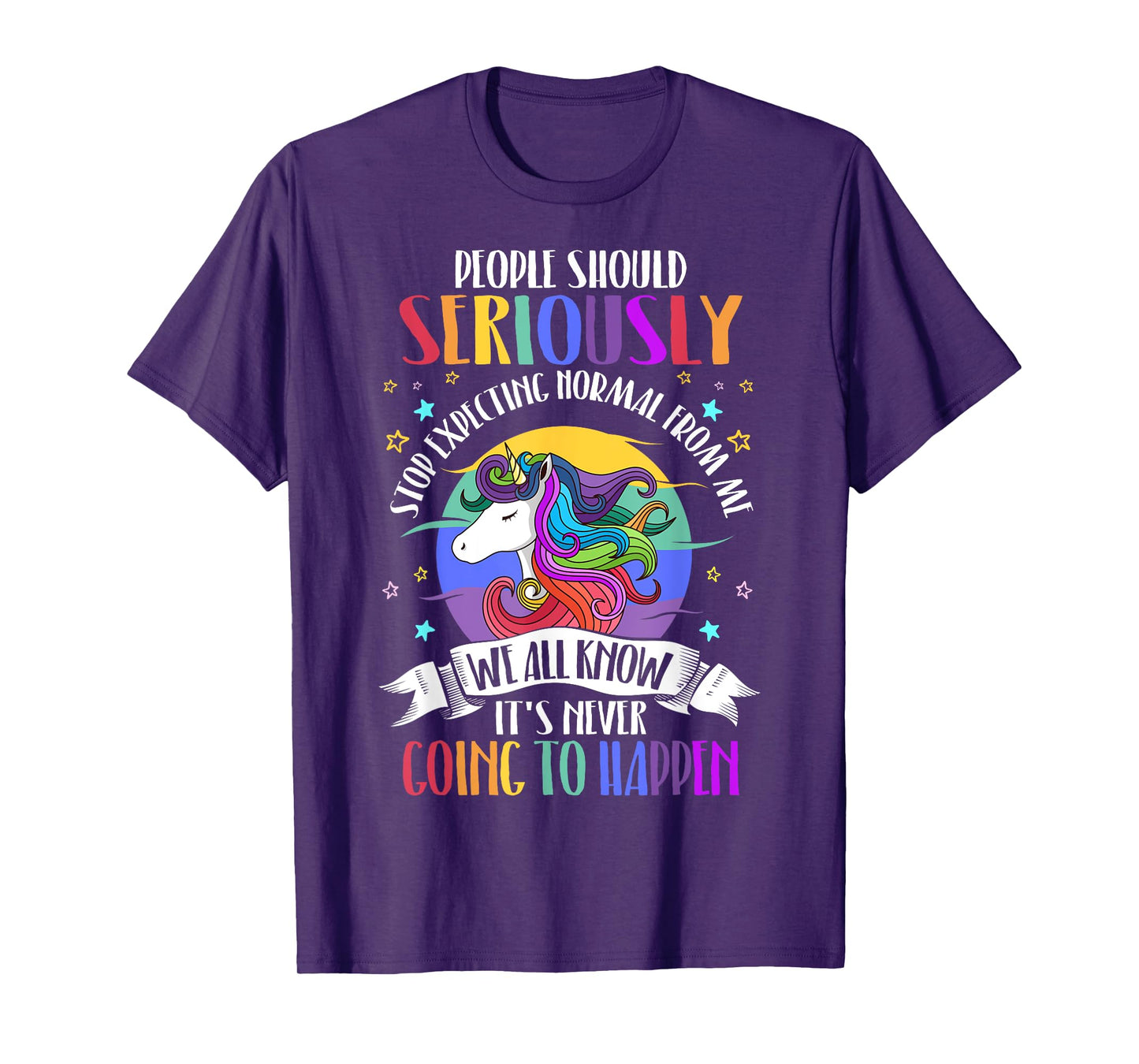 People Should Seriously Stop Expecting Normal From Me T-Shirt