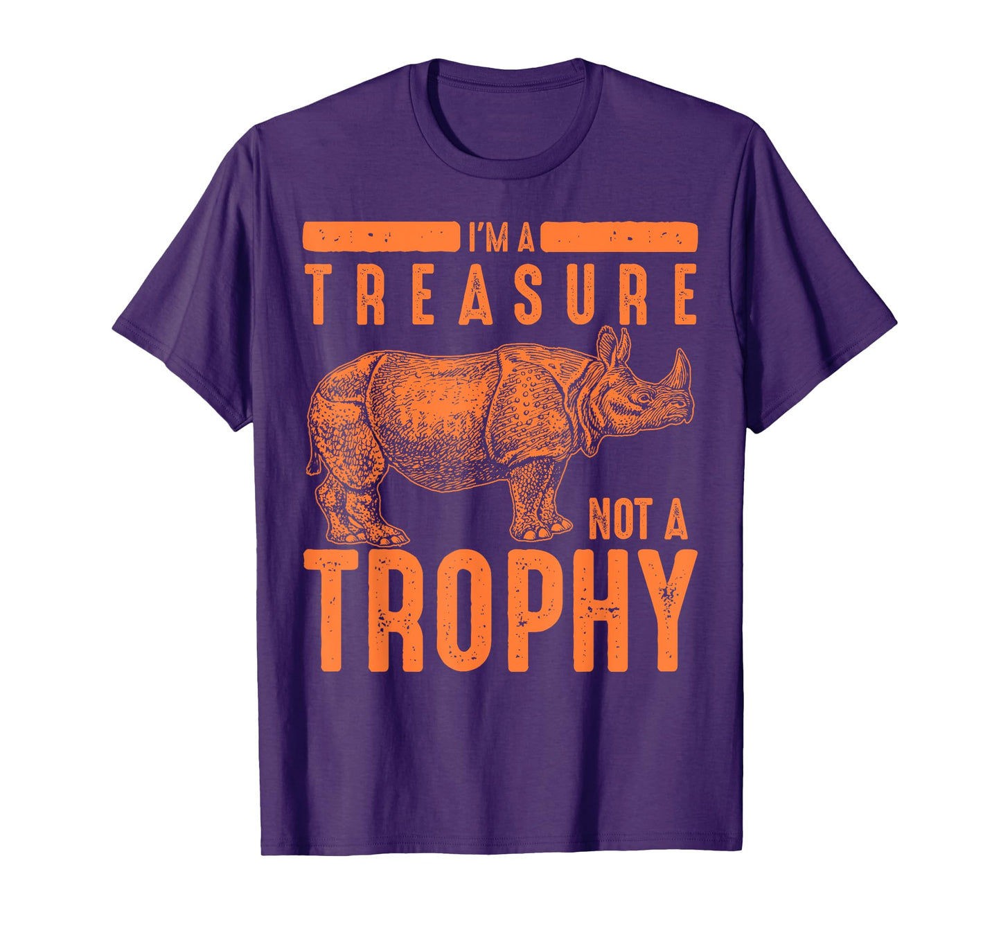 Cool Endangered One-Horned Rhino Lovers Animal Art I'm A Treasure Not A Trophy Rhinoceros Funny Rhino Fan Gift T-Shirt