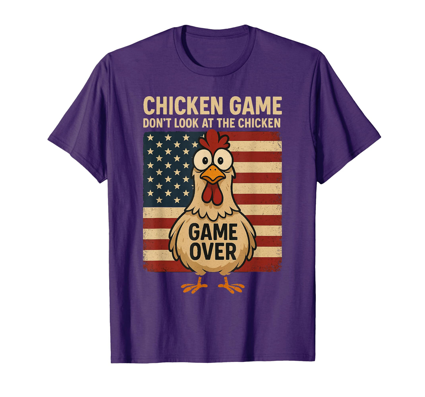Chicken Game Don't Look At The Chicken Game Over T-Shirt