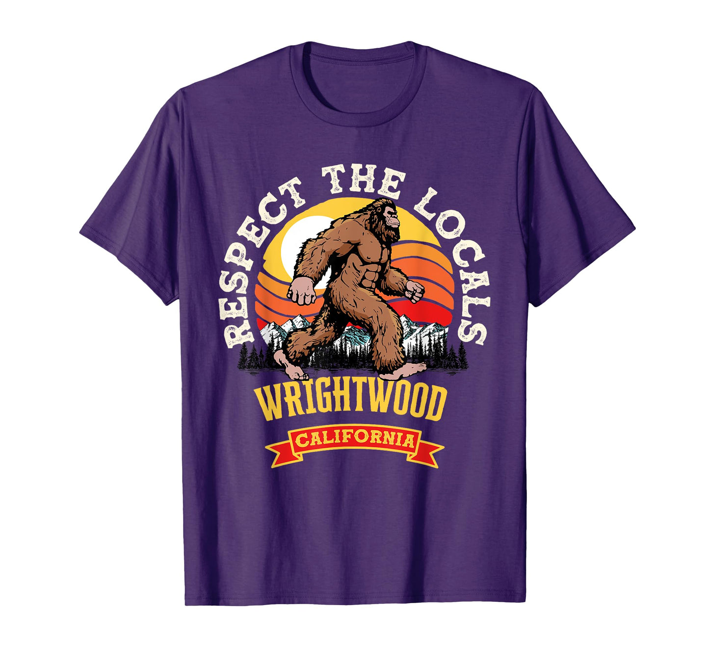 Wrightwood California Respect The Locals Retro Bigfoot T-Shirt