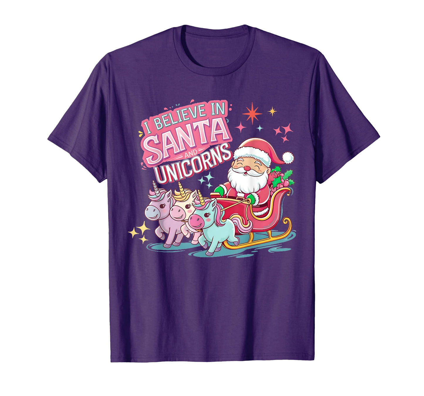 Christmas I Believe In Santa And Unicorns Funny Xmas Pajama T-Shirt