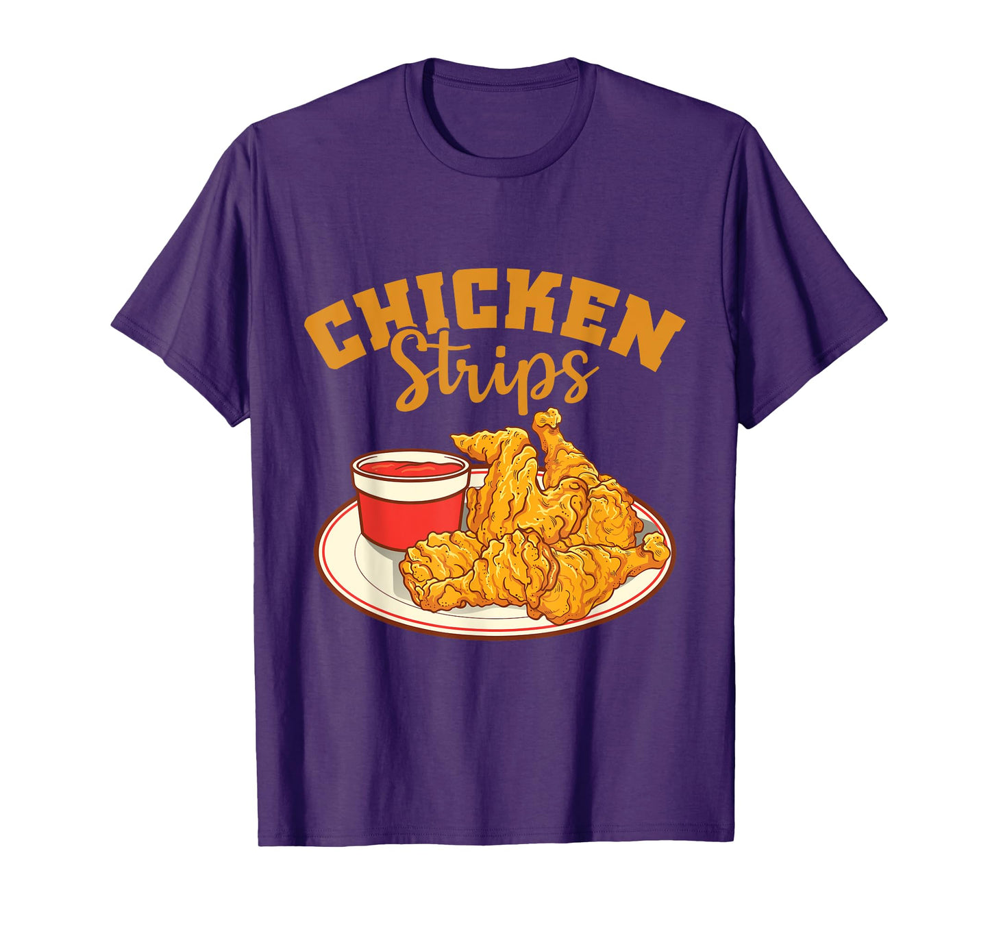 Chicken Strips Fried Chicken Lover T-Shirt