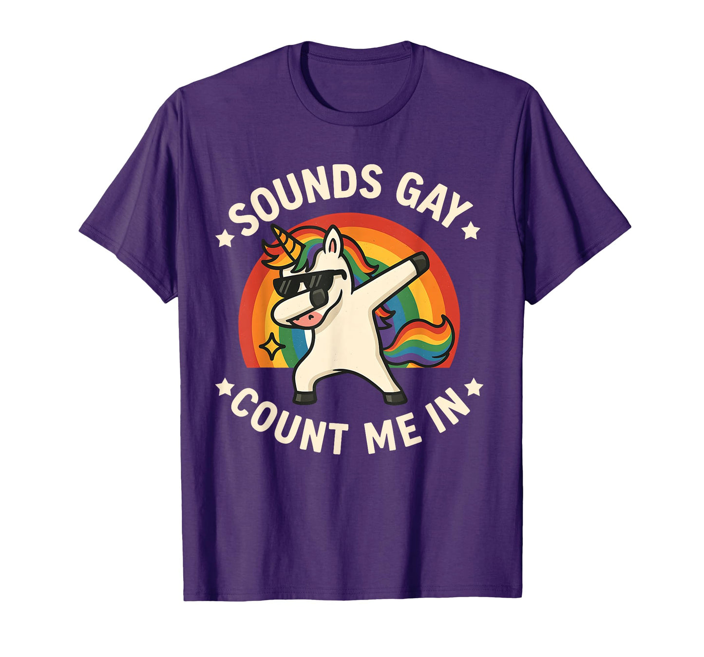 Sounds Gay Count Me In Unicorn Dabbing LGBT Pride Month Gay T-Shirt