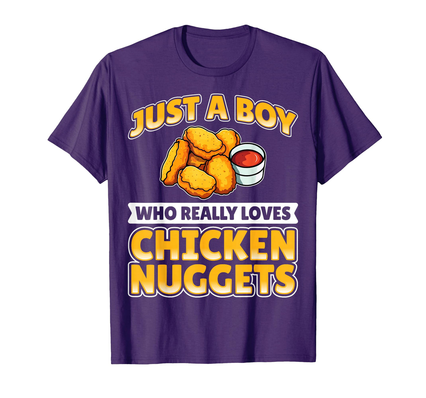 Chicken Nugget - Just a Boy Who Really Loves Chicken Nuggets T-Shirt