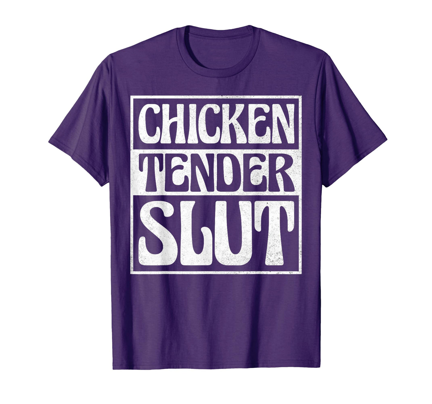 Chicken Tender Slut T-Shirt