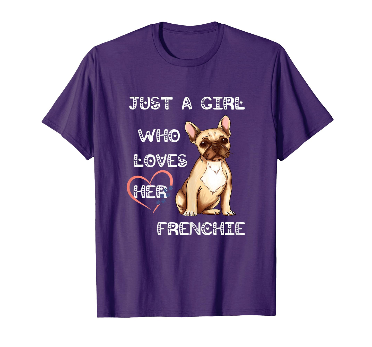 Just A Girl Who Loves Her Frenchie Lover French Bulldog Dog T-Shirt