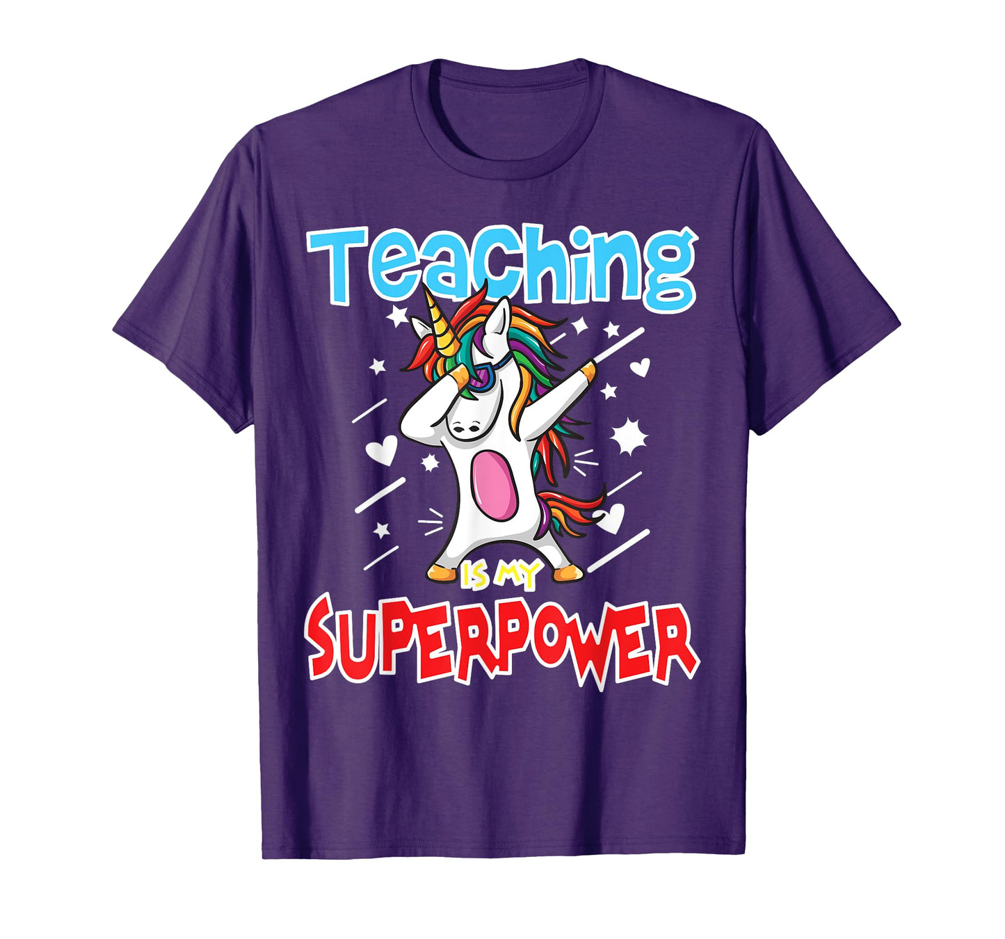 Teaching Is My Super Power T-Shirt Gift For Teacher Unicorn Men Women T-Shirt
