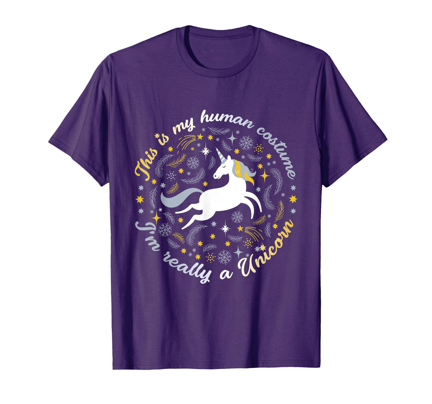 This Is My Human Costume I'm Really A Unicorn Funny TShirt T-Shirt