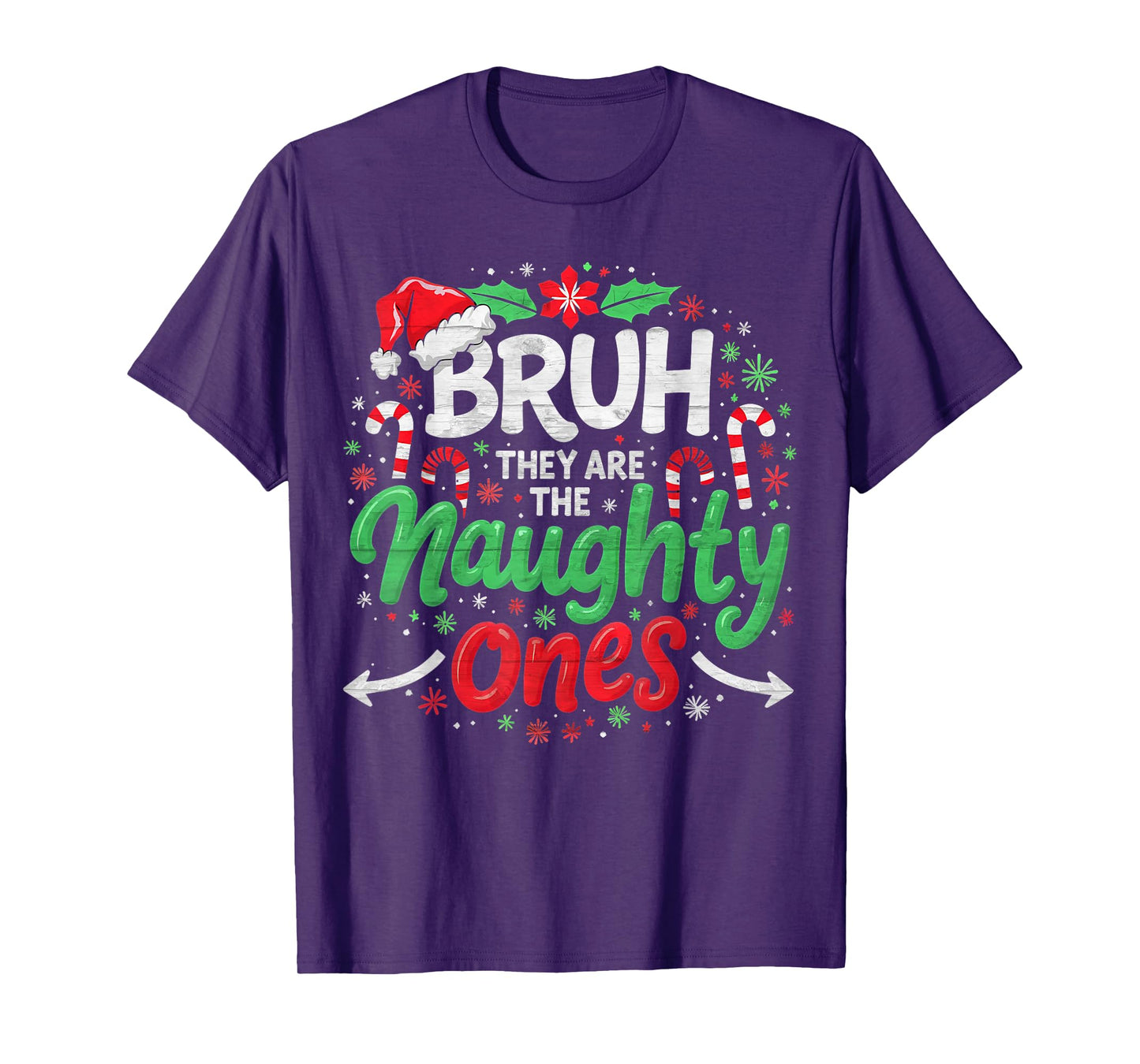BRUH They Naughty Ones Funny Christmas - Festive Holiday T-Shirt