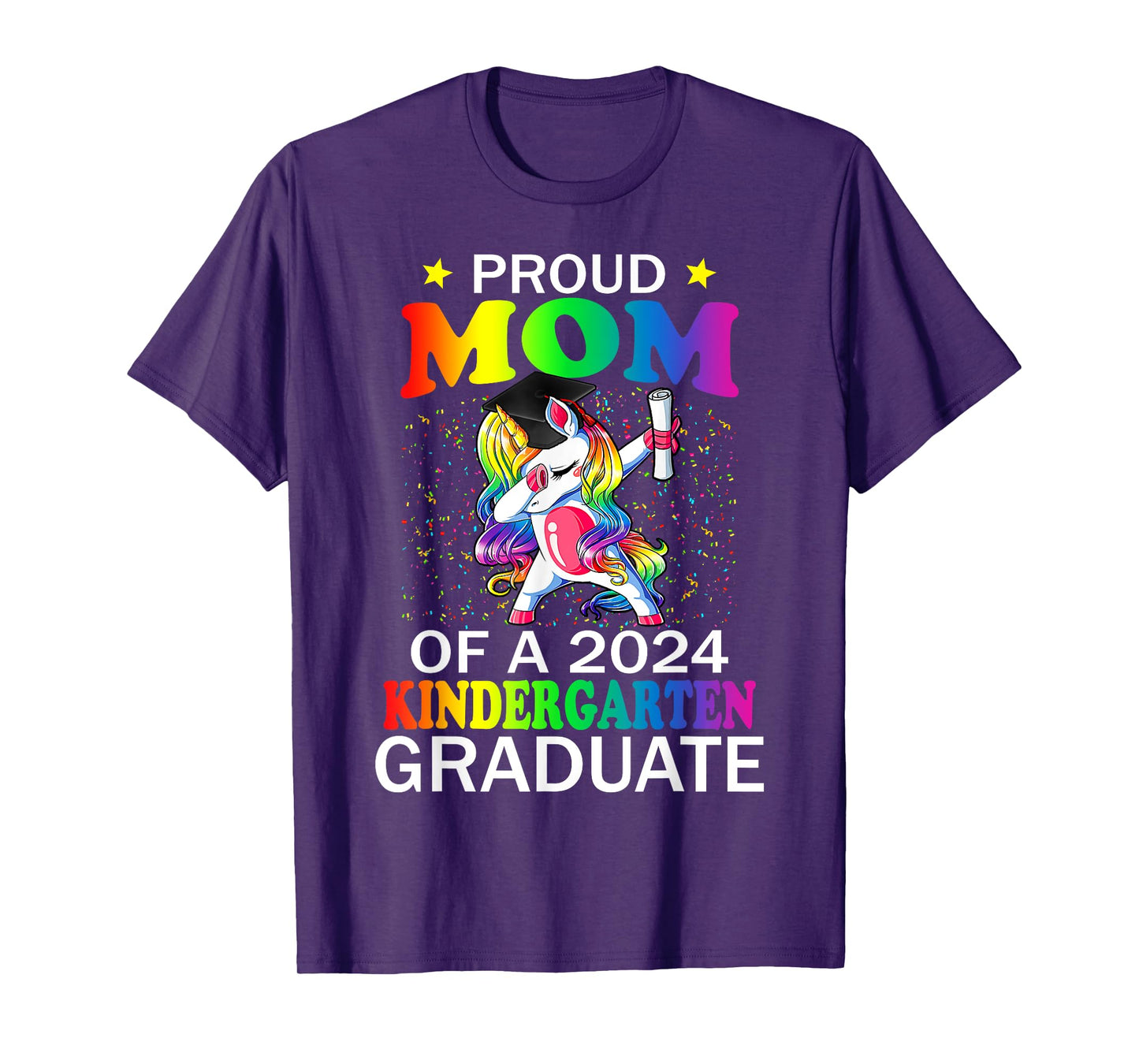 Proud Mom Of A 2024 Kindergarten Graduate Unicorn Dab Gift T-Shirt