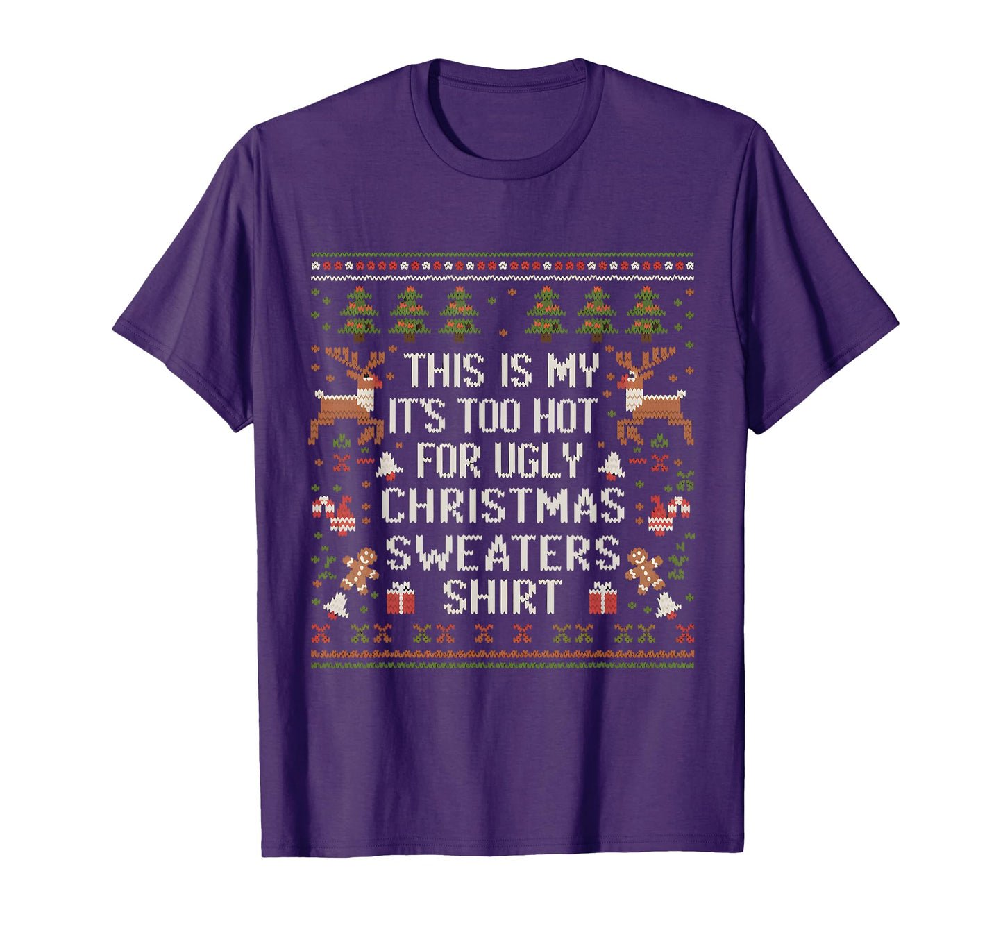 XMas Pun This Is My It's Too Hot For Ugly Christmas Sweaters T-Shirt