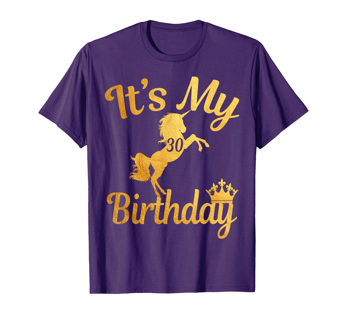It's my 30th Birthday 30 unicorns princess Men Women T-shirt