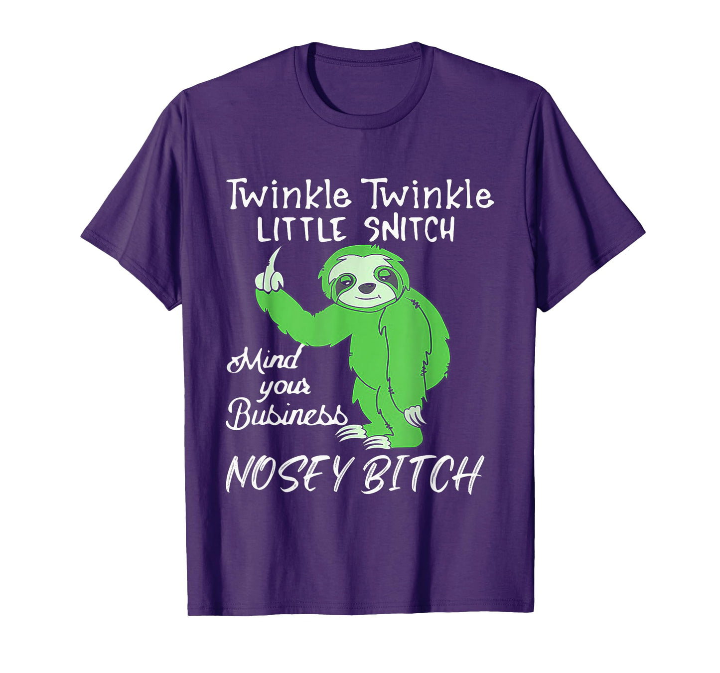 Twinkle Twinkle Little Snitch Mind Your Business Nosey Bitch T-Shirt
