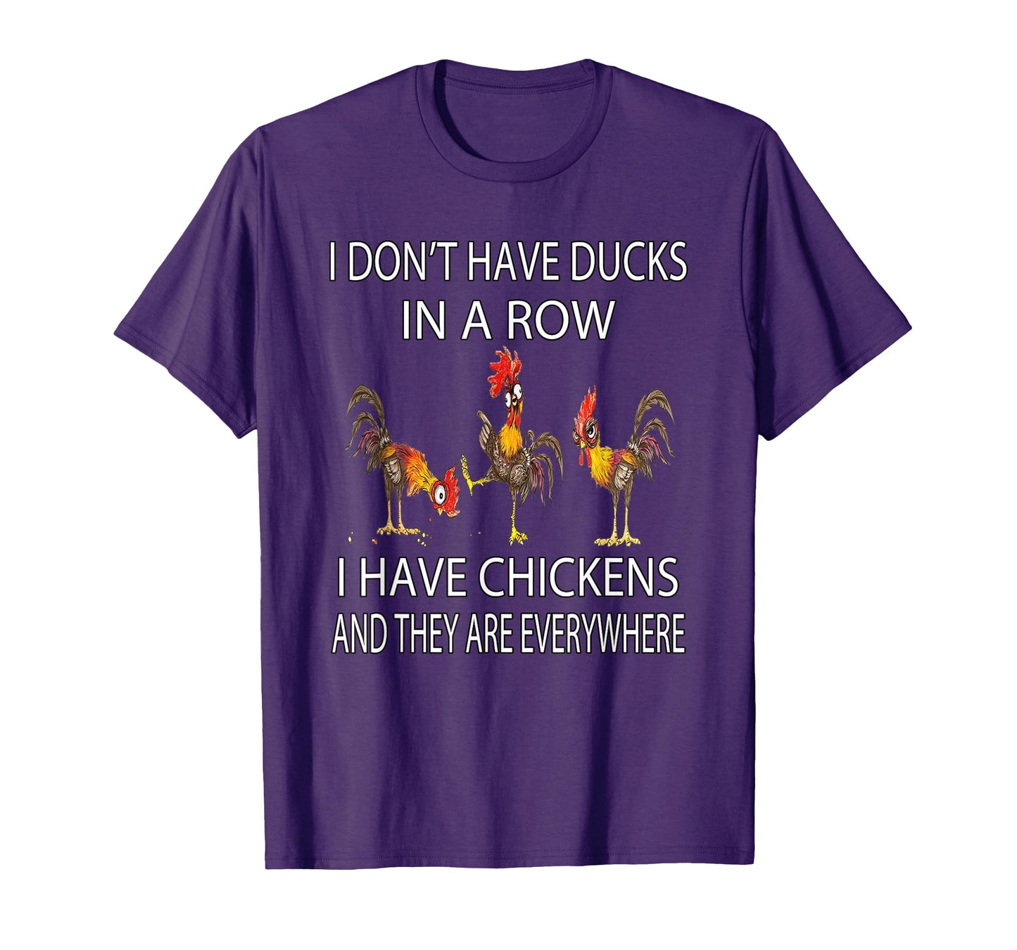 Funny Chicken Humor I Don’t Have Ducks In A Row Farmer Gift T-Shirt