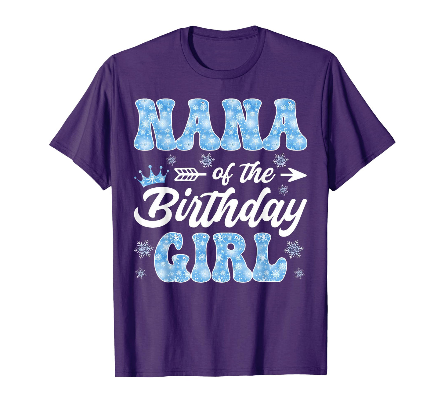 Nana of The Birthday Girl Snowflakes Winter Christmas T-Shirt