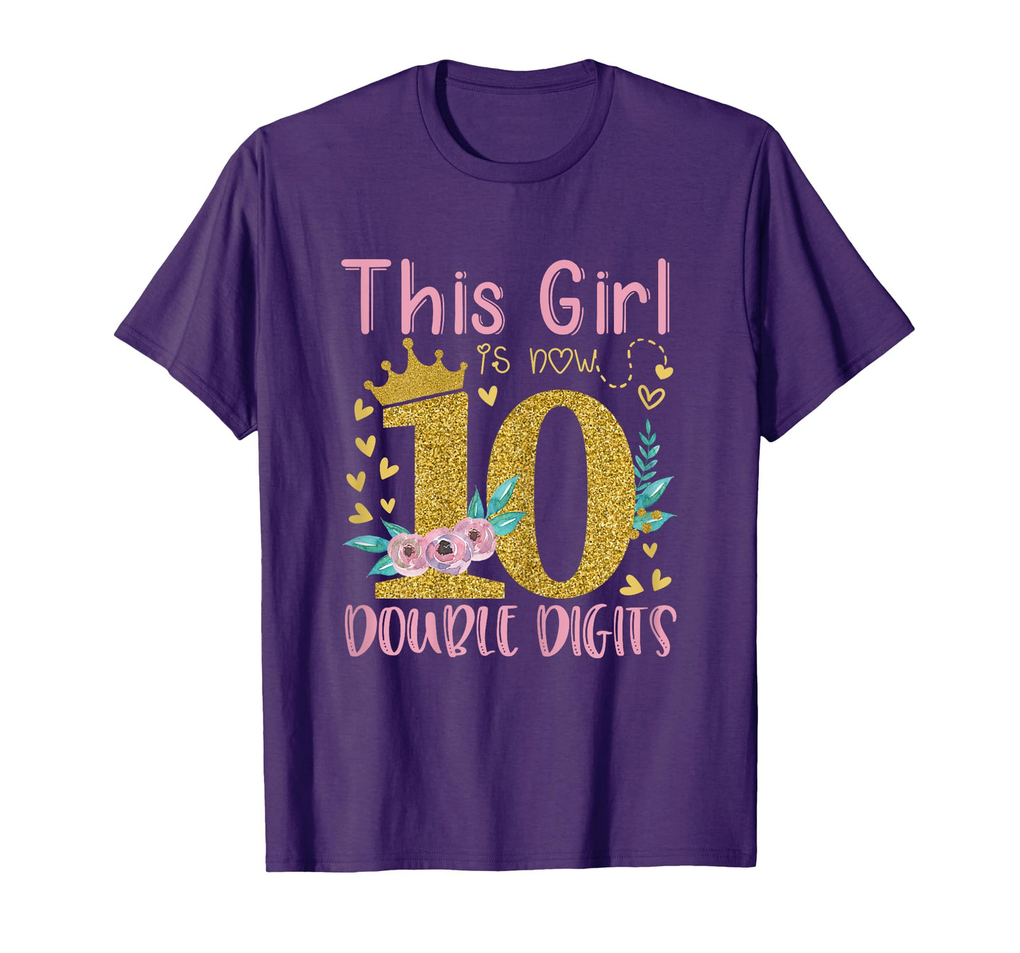 This Girl Is Now 10 Double Digits Shirt 10th birthday Gift T-Shirt