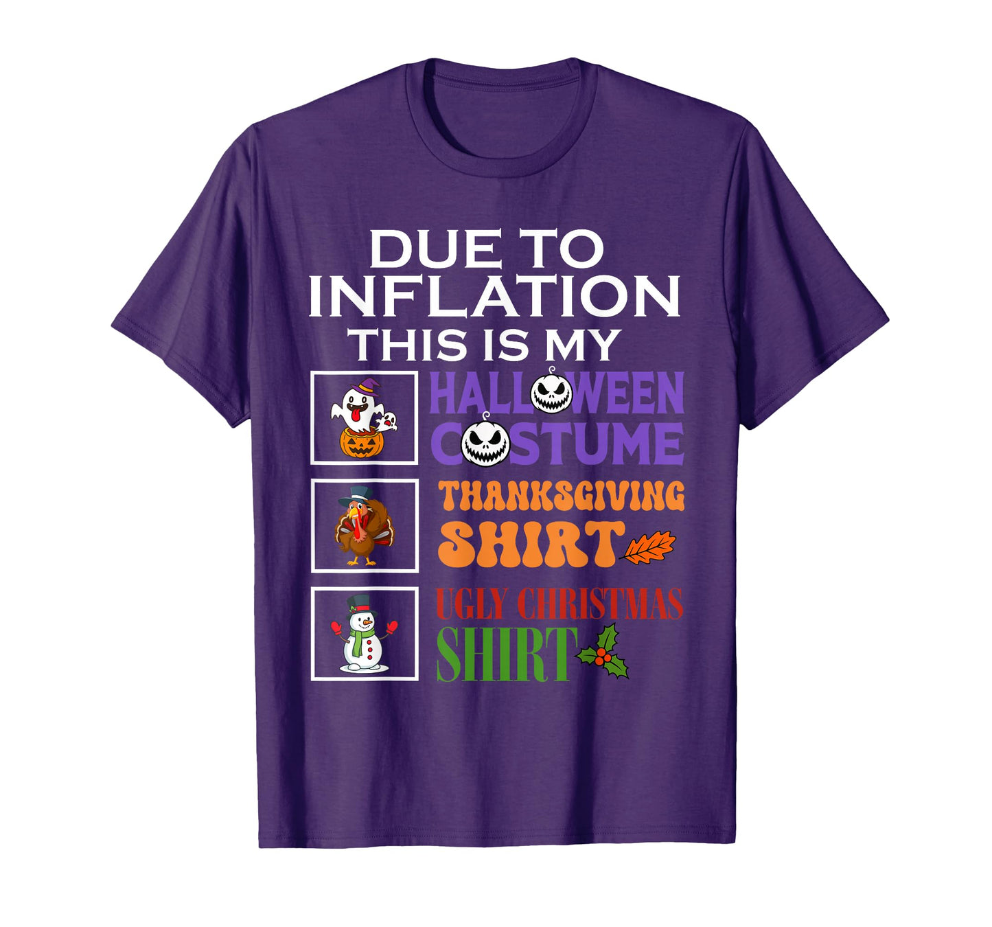 Due to Inflation This is My Halloween Thanksgiving Xmas T-Shirt