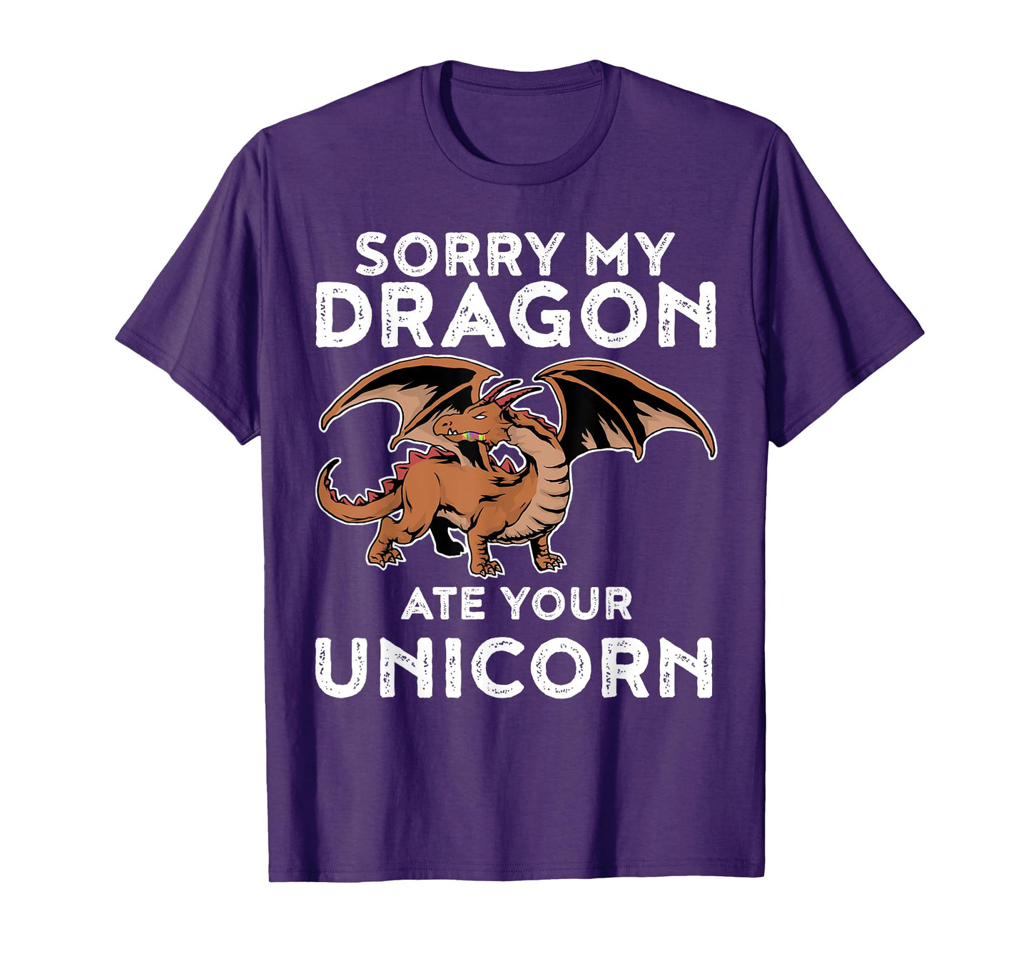 Sorry My Dragon Ate Your Unicorn TShirt | Funny Dragon Shirt T-Shirt