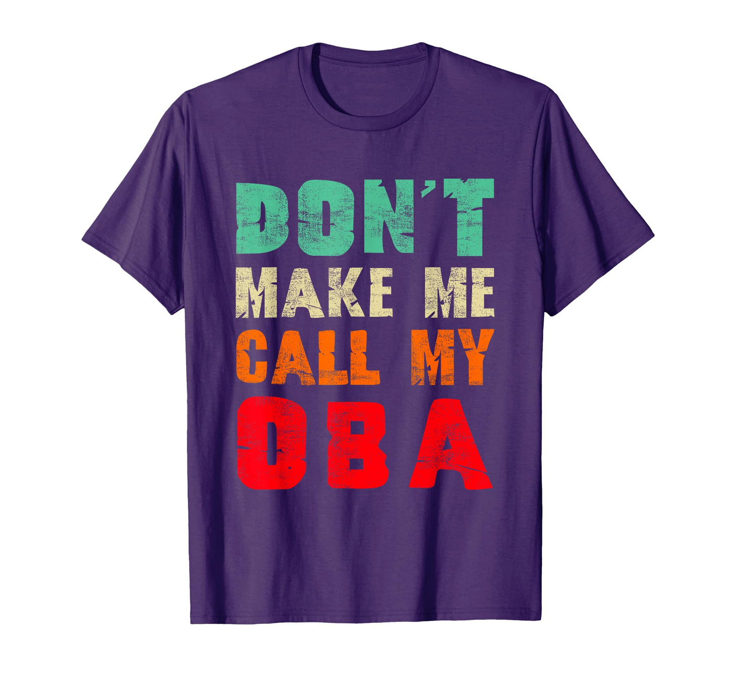 Don't Make Me Call My Oba Aunt Funny Nephew Niece T-Shirt