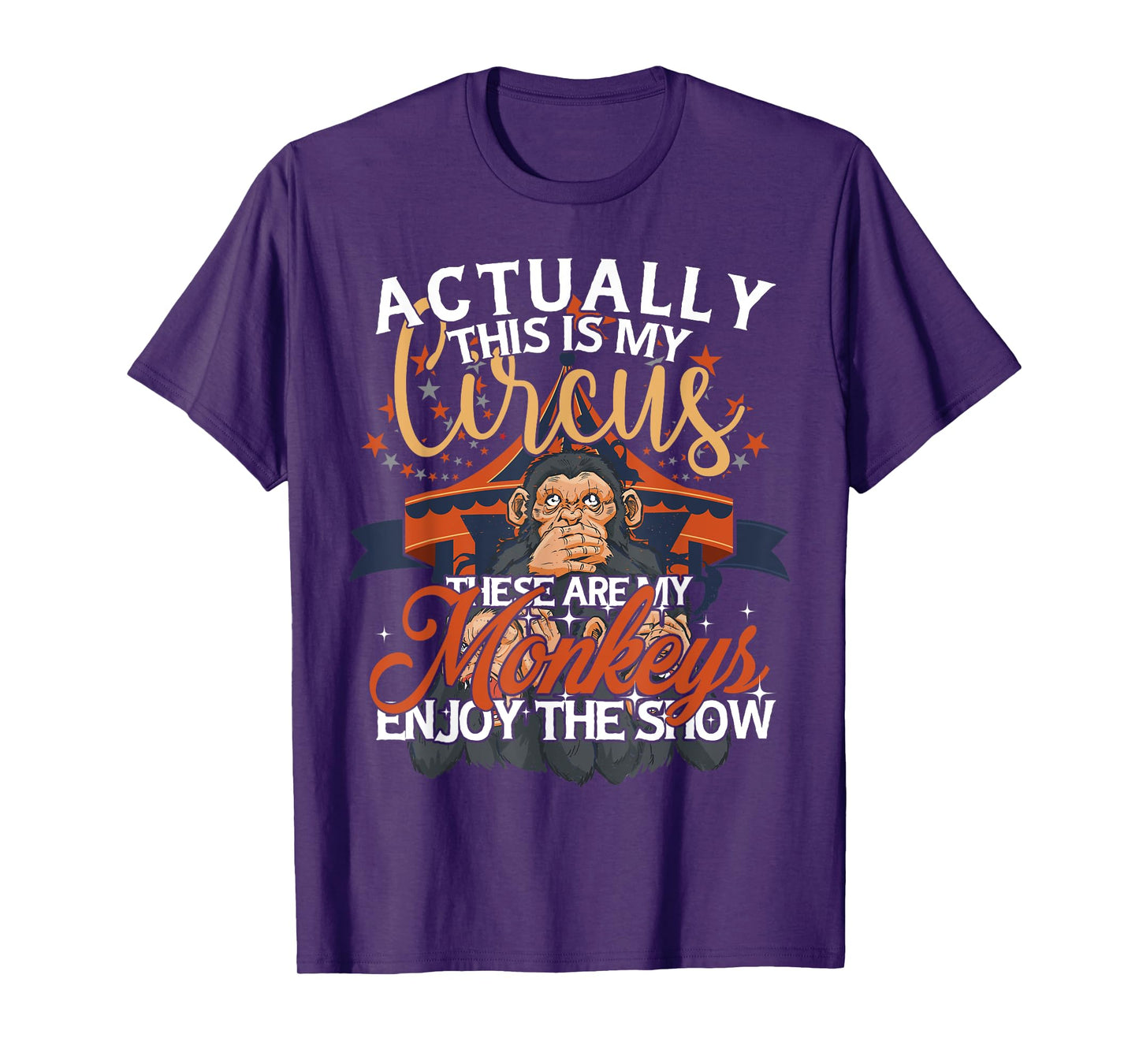 Monkey Lover Actually This Is My Circus These Are My Monkeys T-Shirt