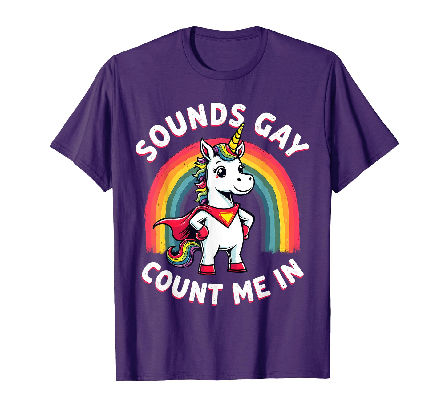 Funny Sounds Gay Count Me In Funny Pride Unicorn Costume T-Shirt