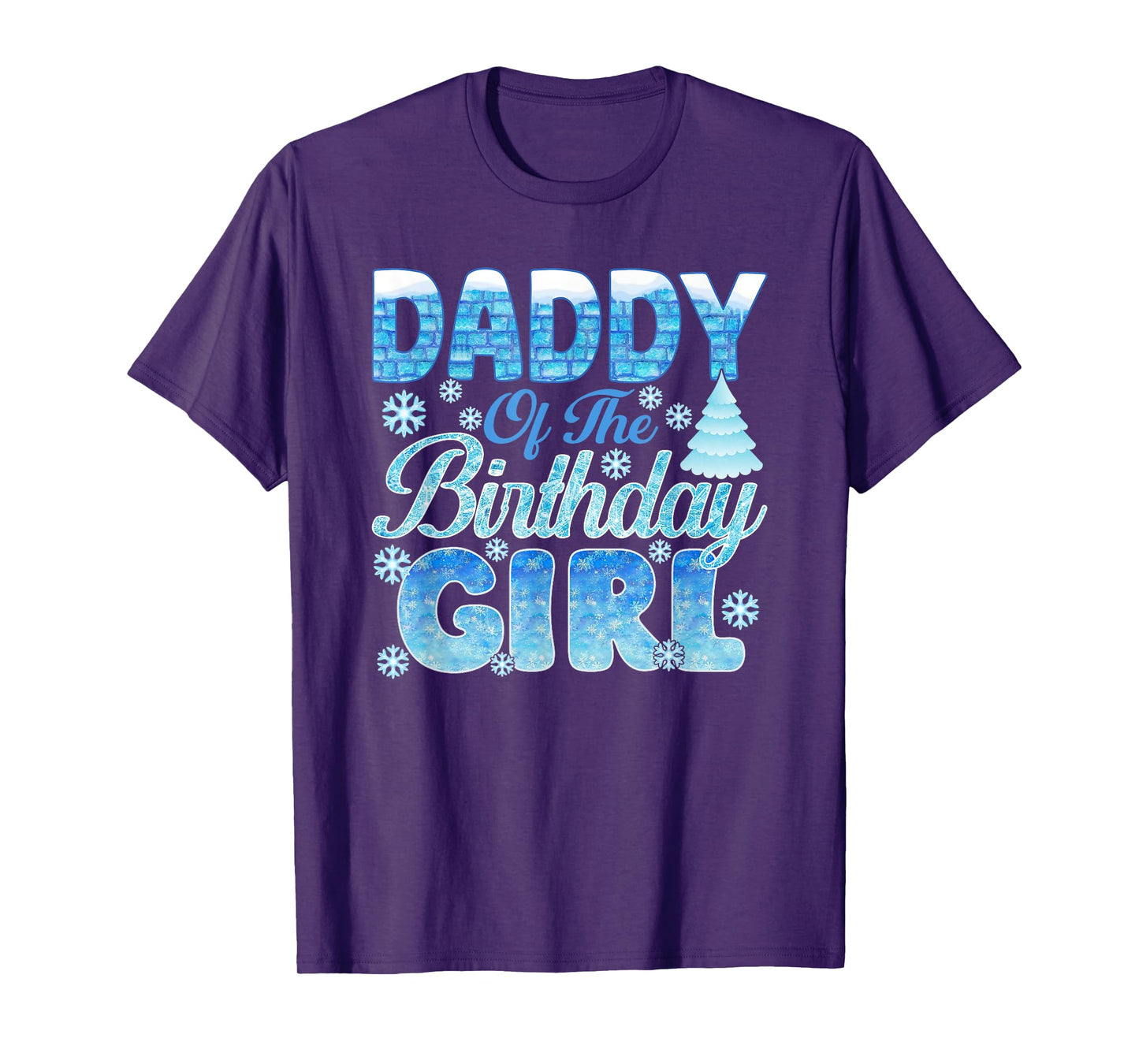 Daddy of The Birthday Girl Snowflakes Themed Matching T-Shirt