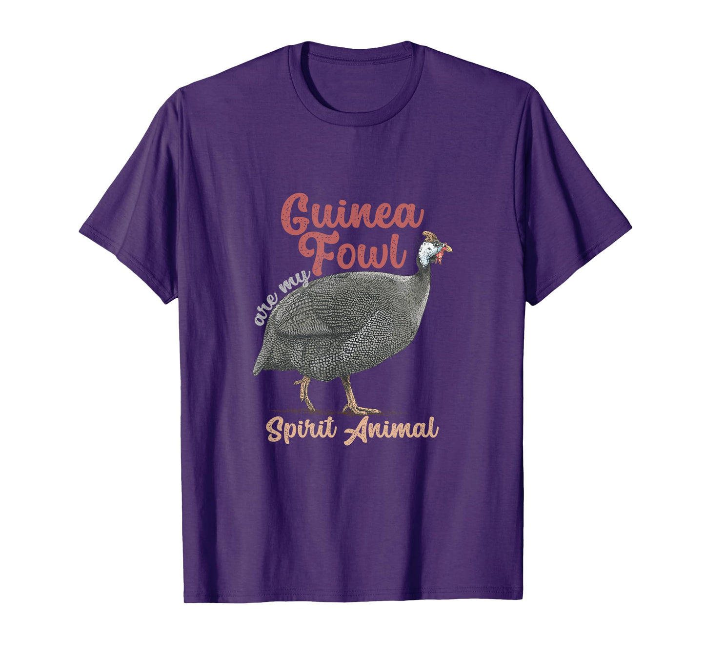Funny Guinea Fowl Are Spirit Animal | Birds Lover T-Shirt