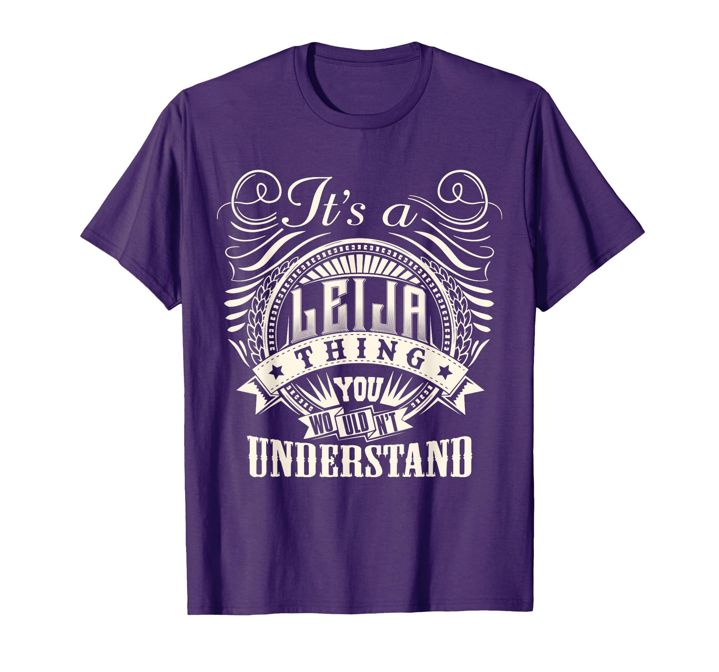 It's A LEIJA Thing You Wouldn't Understand LEIJA Family T-Shirt