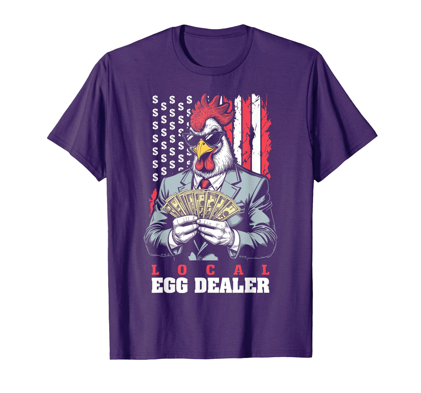 Egg Prices Local Egg Dealer Funny Rich Chicken USA Flag T-Shirt