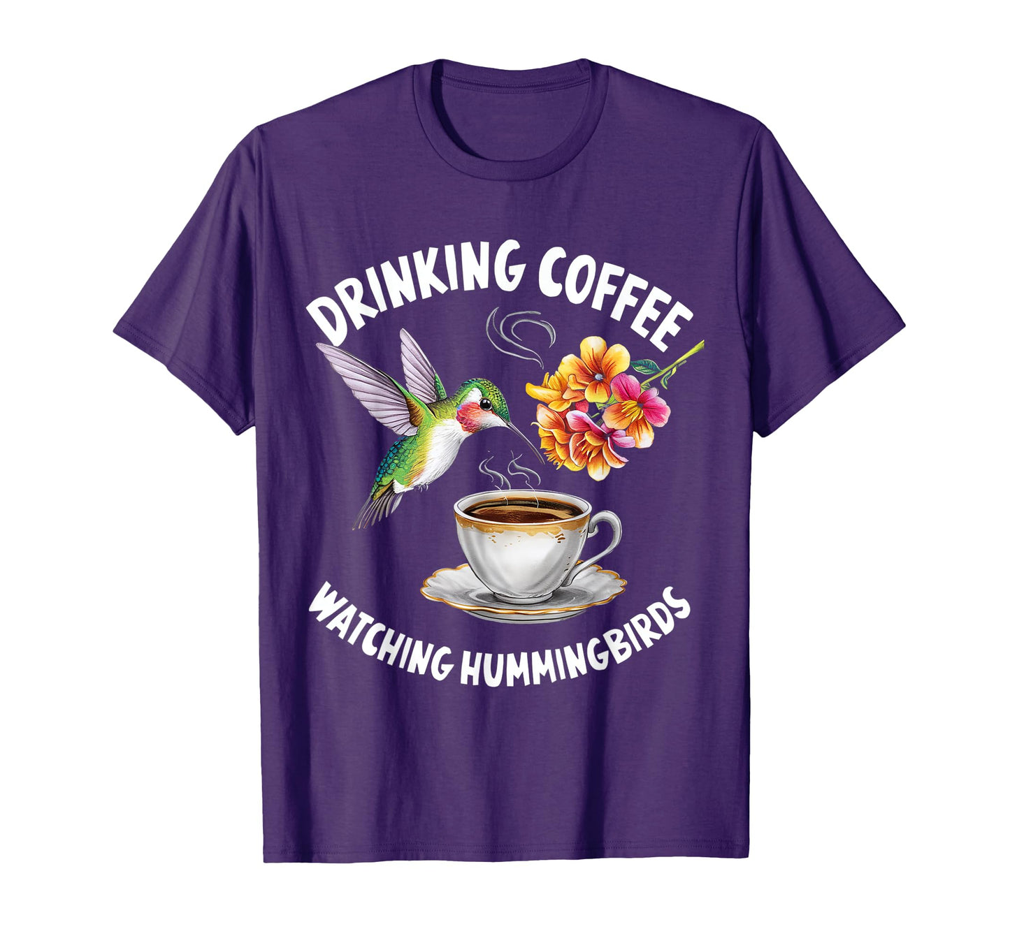 Drinking Coffee Watching Hummingbirds Coffee Bird Lovers T-Shirt