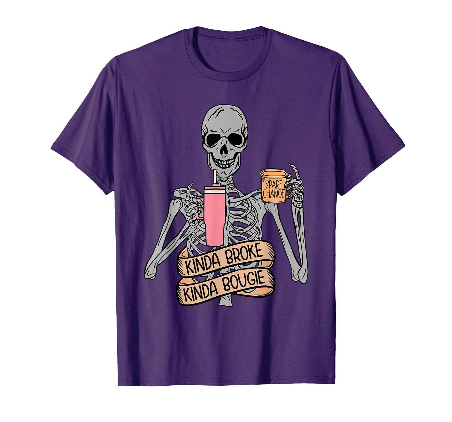 Funny Snarky Skeleton Kinda Broke Kinda Bougie Shirt T-Shirt