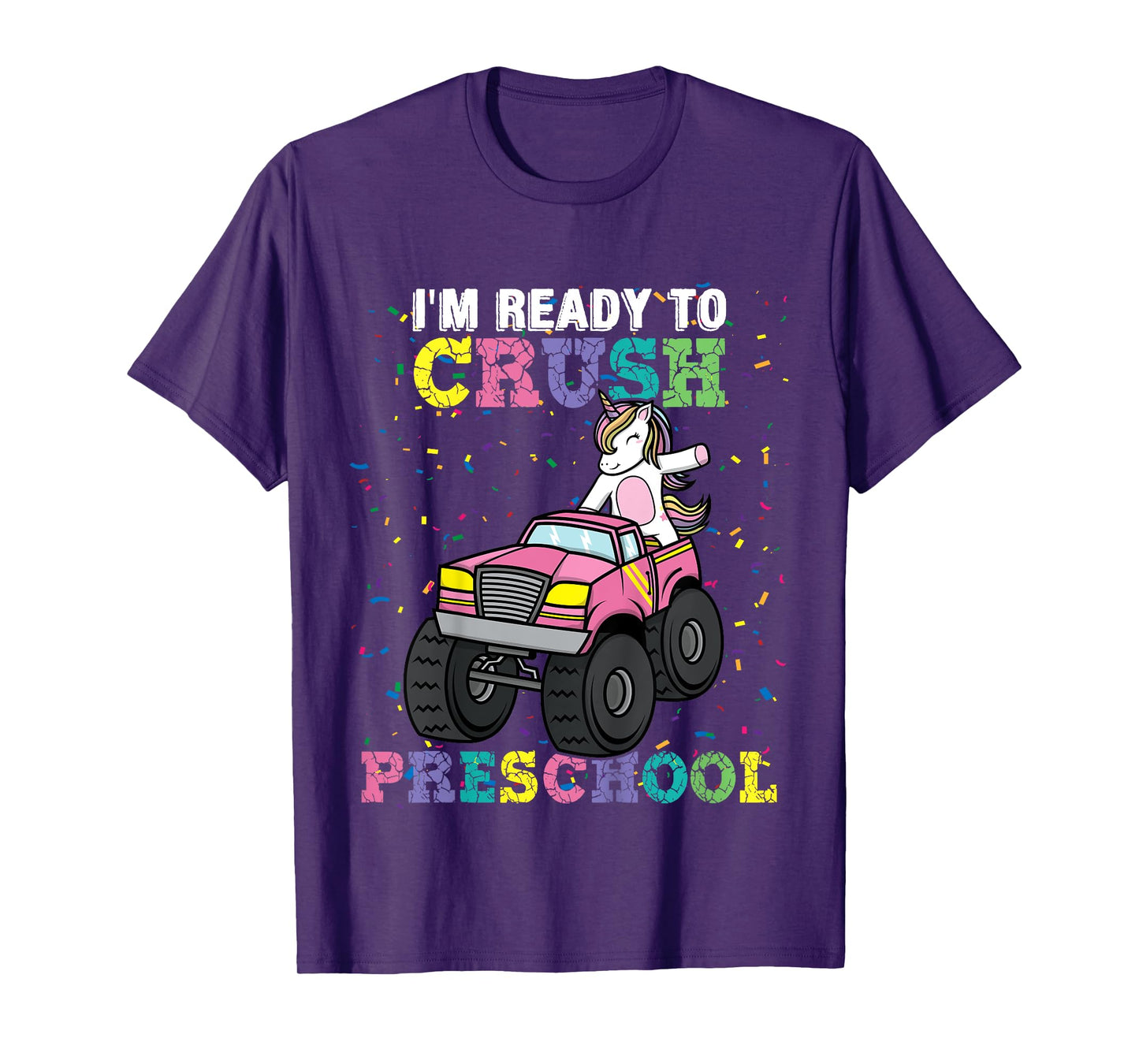 I'm Ready To Crush Preschool Unicorn Monster Truck Girls T-Shirt
