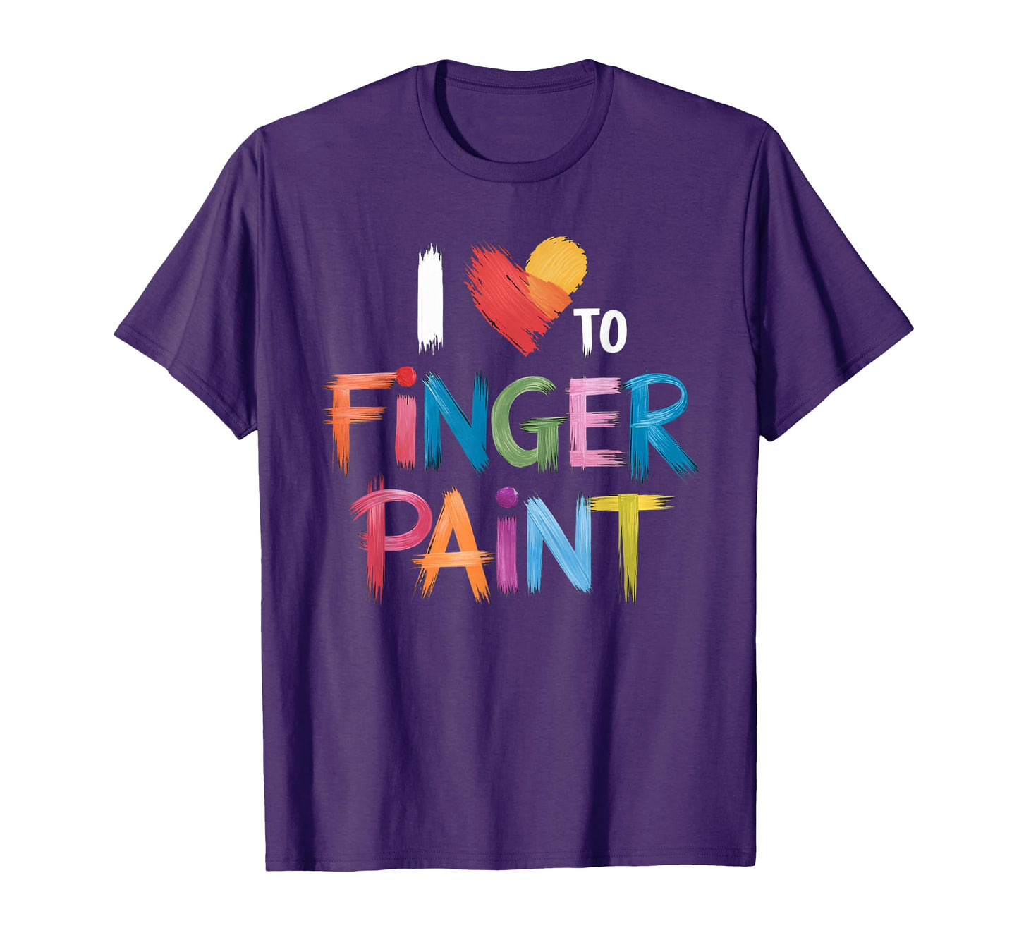 I Heart Love To Finger Paint I'm Paint T-Shirt