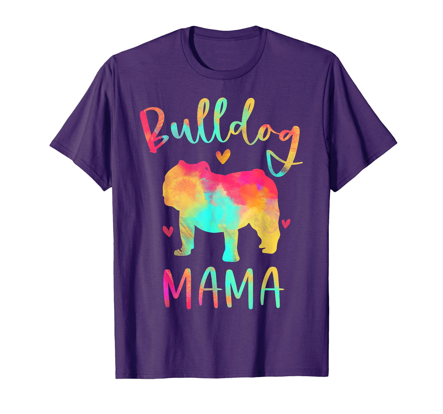 Bulldog Mama Colorful English Bulldog Gifts Dog Mom T-Shirt