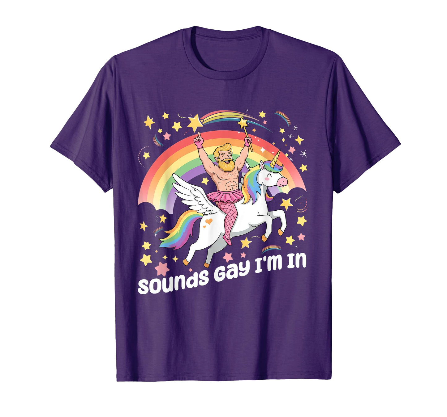 Sounds Gay I'm In Rainbow Gay Unicorn LGBT Pride T-Shirt