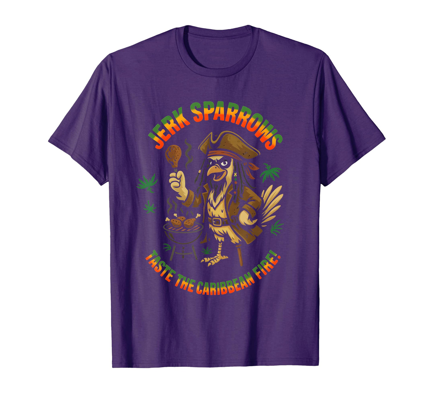 Jerk Sparrows Taste The Caribbean Fire Funny Pirate BBQ T-Shirt
