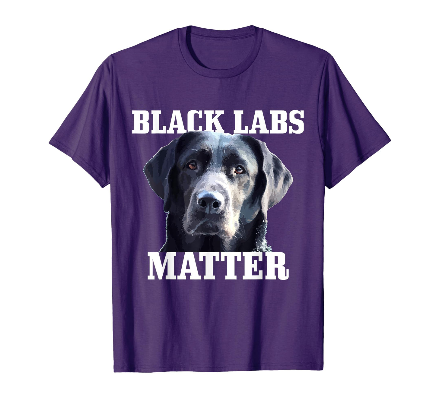 Black Labs Matter Labrador Retriever Mom Dad Dog Lover Funny Men Women Kids T-Shirt
