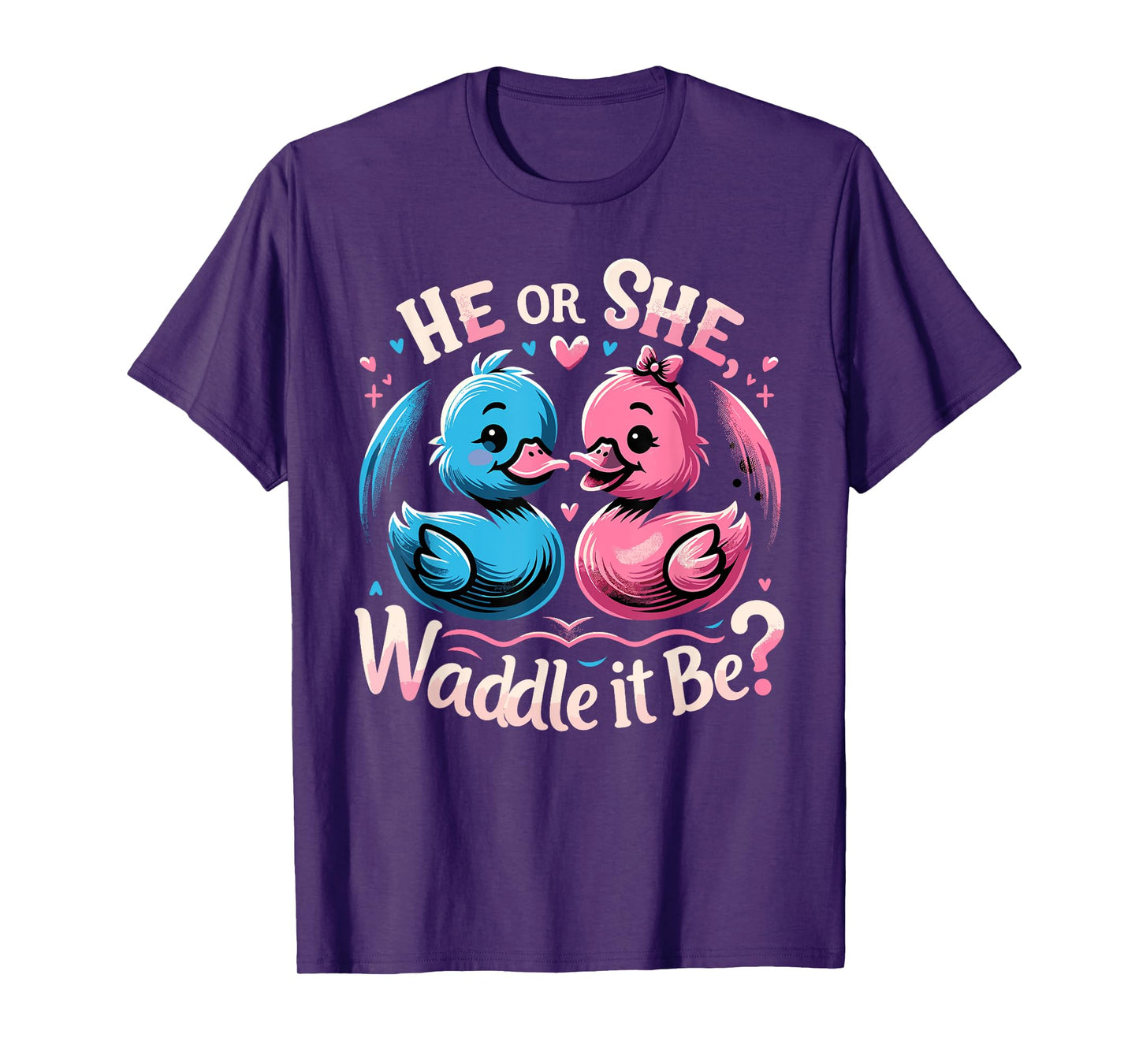 He Or She Waddle It Be Shirt Cute Duck Gender Reveal T-Shirt