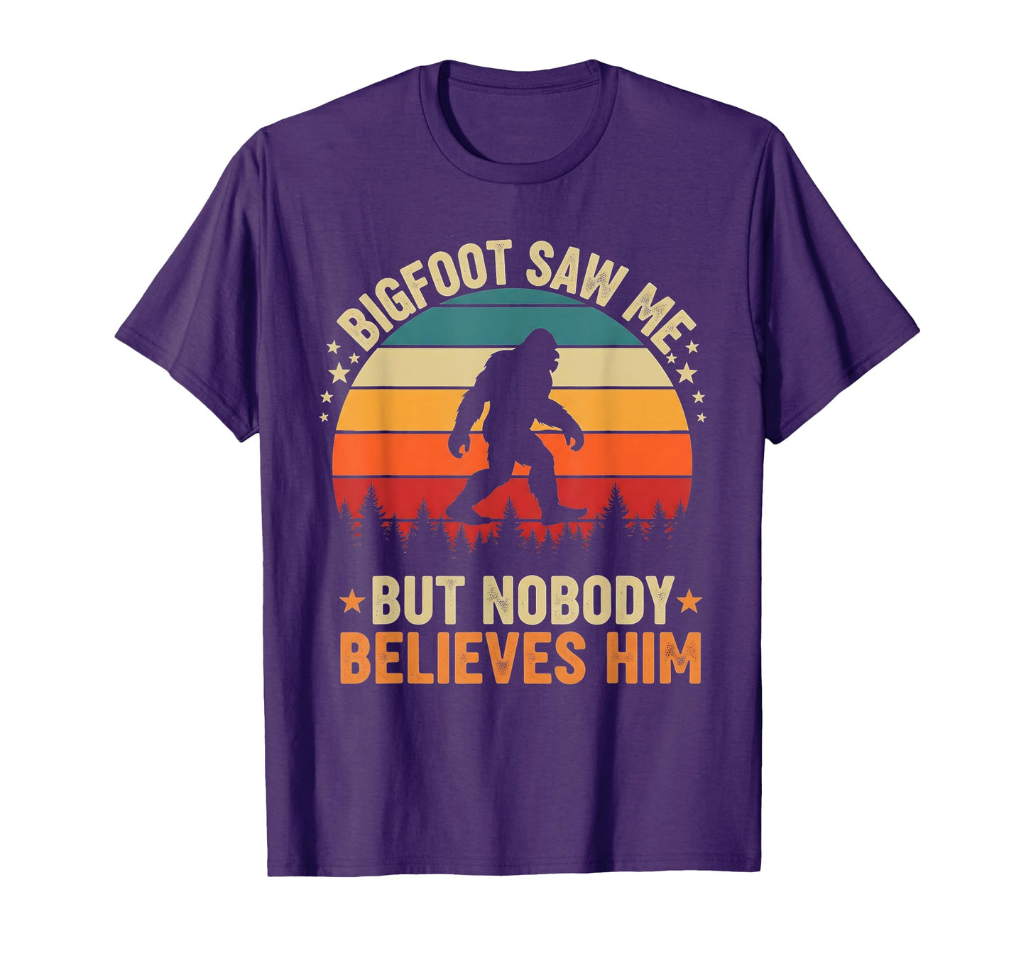 Bigfoot Saw Me Nobody Believes Him Funny Sasquatch Bigfoot T-Shirt