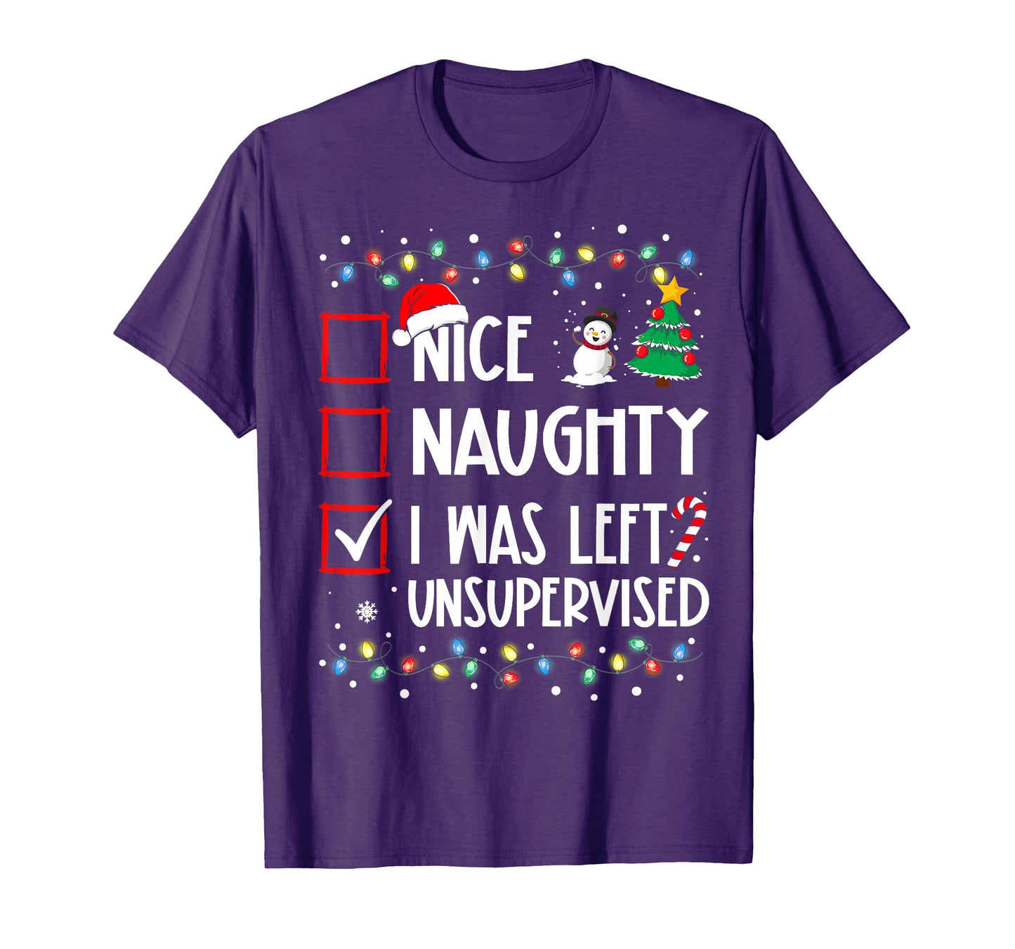 Nice Naughty I Was Left Unsupervised List Christmas Santa T-Shirt