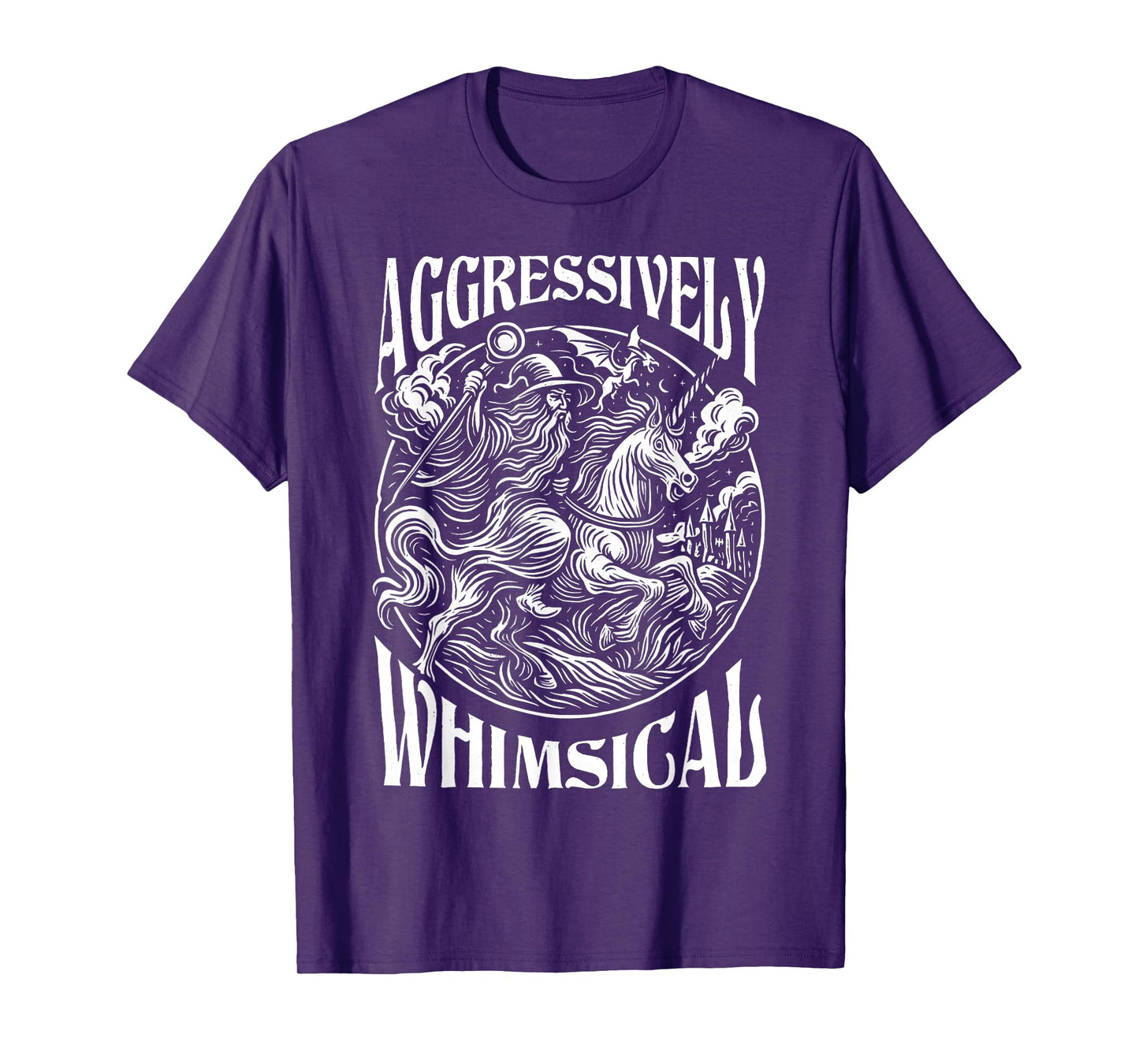 Aggressively Whimsical Unicorn Wizard Epic Fantasy T-Shirt