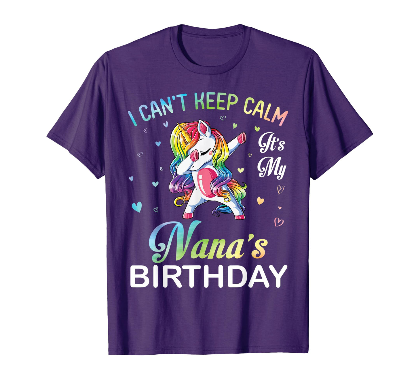 Unicorn Dabbing I Can't Keep Calm It's My Nana's Birthday T-Shirt