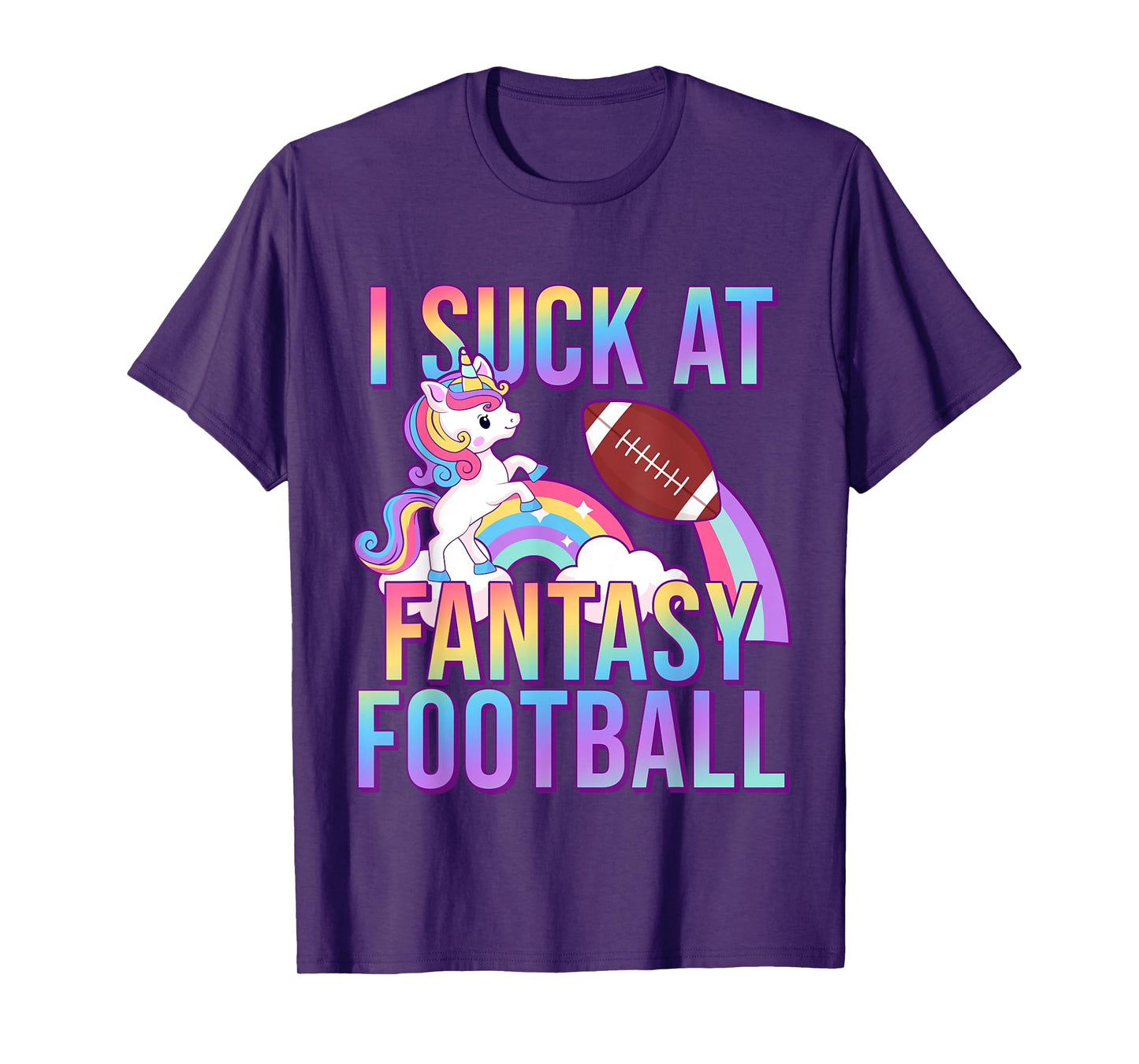 I Suck at Fantasy Football Punishments Unicorn Rainbow Loser T-Shirt
