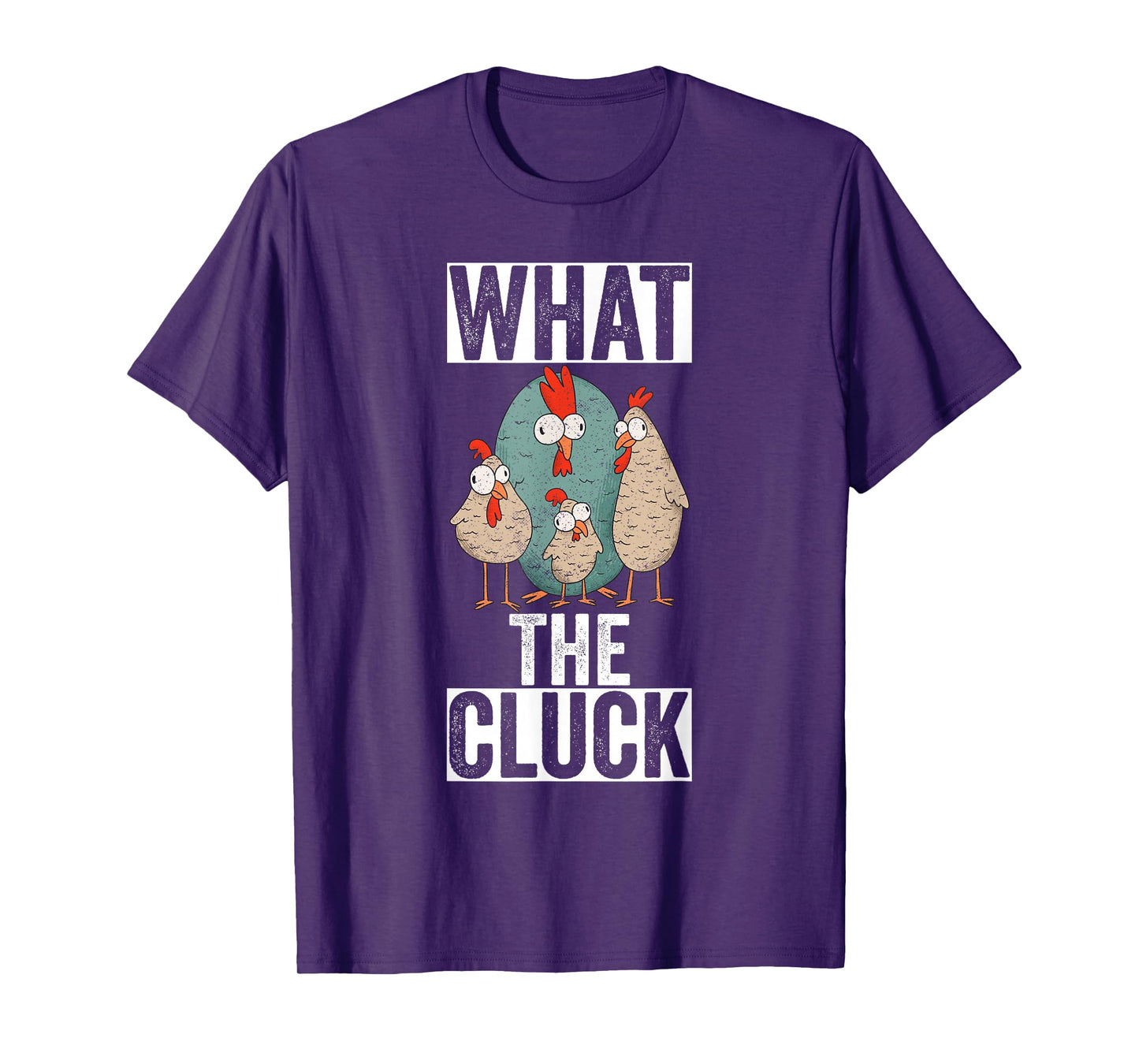 What The Cluck Chicken T-Shirt