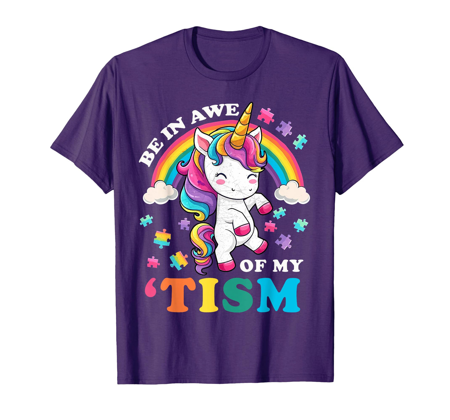 Autism Funny Be In Awe Of My 'Tism Meme Autistic Unicorn T-Shirt